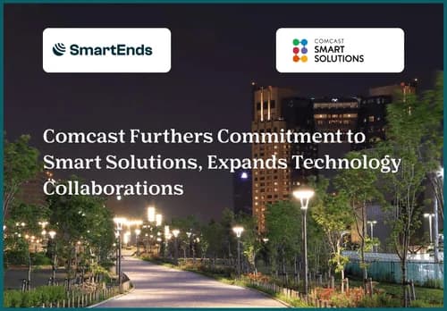 SmartEnds and Comcast Smart Solutions